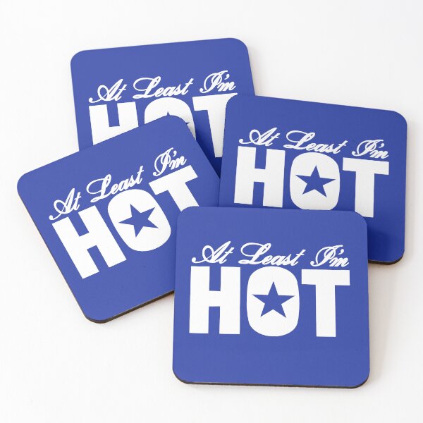 Item preview, At Least I'm Hot (Blue Background) designed and sold by jamierachelz.
