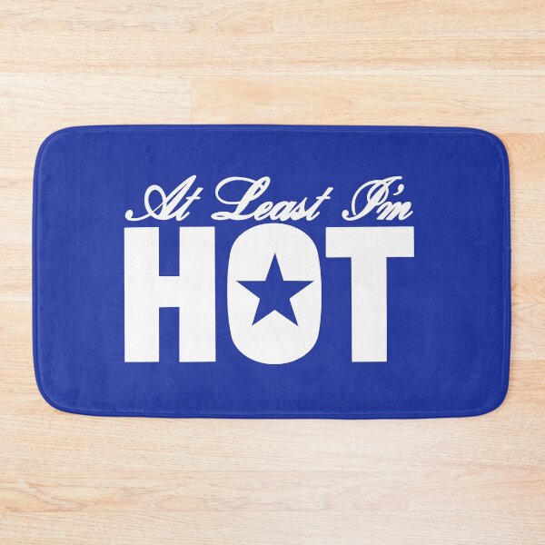 Item preview, At Least I'm Hot (Blue Background) designed and sold by jamierachelz.