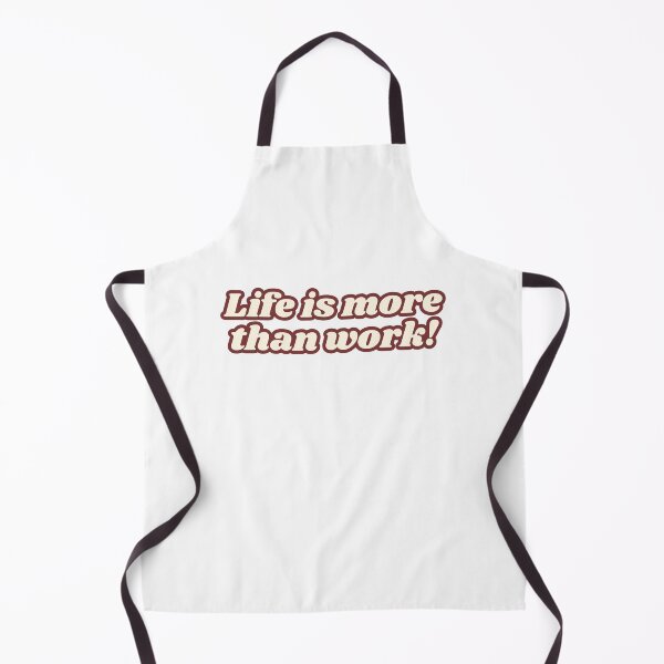Item preview, Life is more than work! designed and sold by yourlocalltyler.