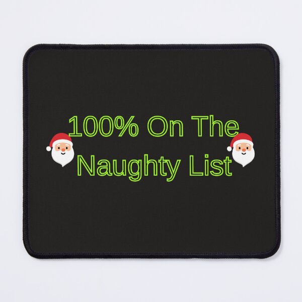 Item preview, 100 On The Naughty List Funny Christmas Quote Santa designed and sold by SolutionsArt.