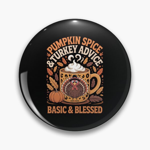 Item preview, Pumpkin Spice Turkey Advice – Basic Blessed Thanksgiving Art designed and sold by jkrphoto.