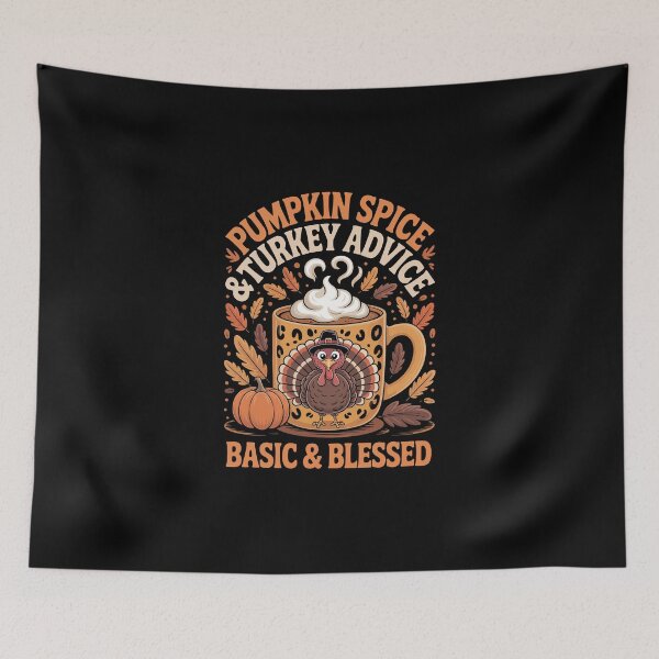 Item preview, Pumpkin Spice Turkey Advice – Basic Blessed Thanksgiving Art designed and sold by jkrphoto.