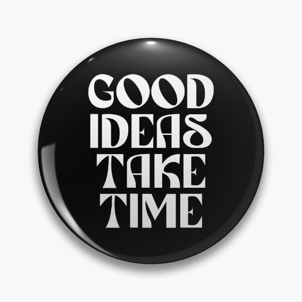 Item preview, Good Ideas Take Time Typography (white) designed and sold by didijuca.