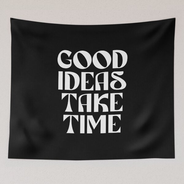 Item preview, Good Ideas Take Time Typography (white) designed and sold by didijuca.