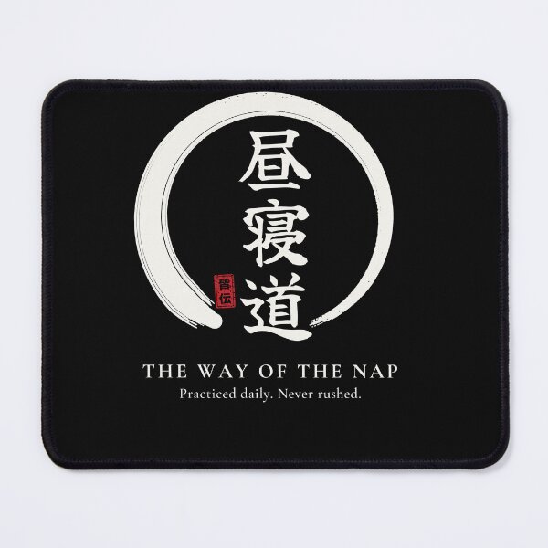 Item preview, The Way of the Nap – Japanese Kanji Calligraphy Enso – Funny Zen Nap designed and sold by Mori Finch Press.