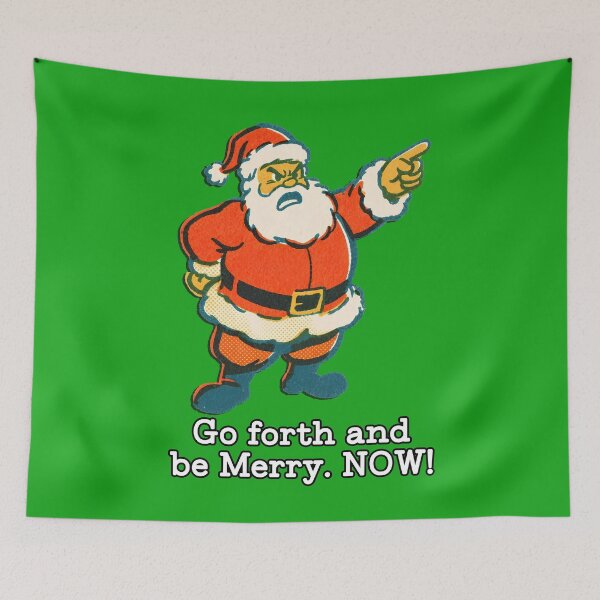 Item preview, Angry Santa - Go forth and be Merry. NOW! designed and sold by Deviant Logic Design.