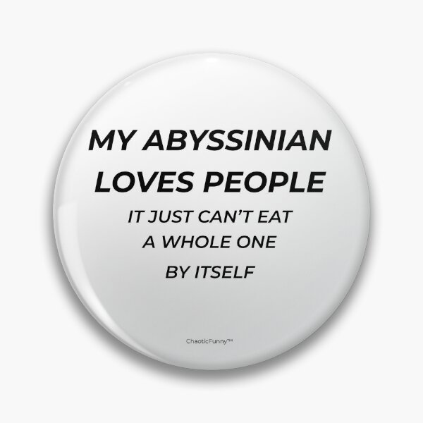 Item preview, My Abyssinian Loves People – Funny Abyssinian Cat Quote (Light Shirt Version) designed and sold by ChaoticFunny.