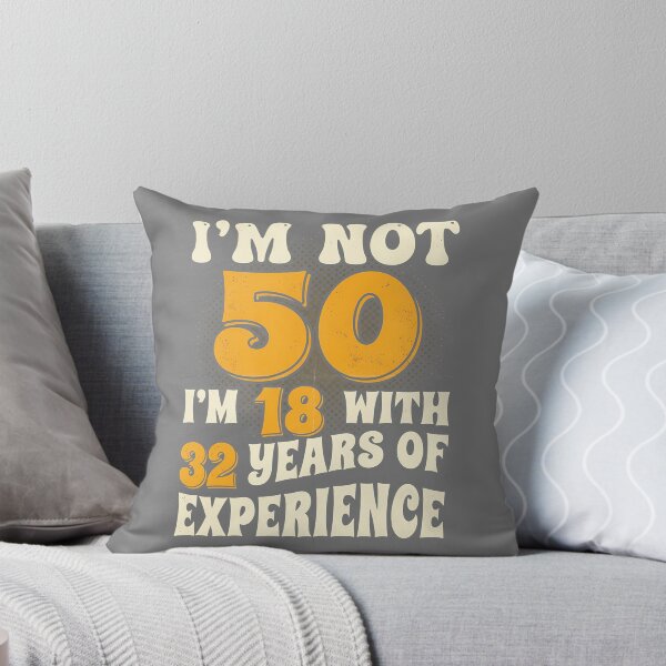 Item preview, I'm Not 50 I'm 18 With 32 Years Of Experience - Funny Vintage 50th Birthday designed and sold by FernaRoje.