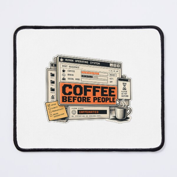 Item preview, Coffee Before People Human OS designed and sold by 2G2P.