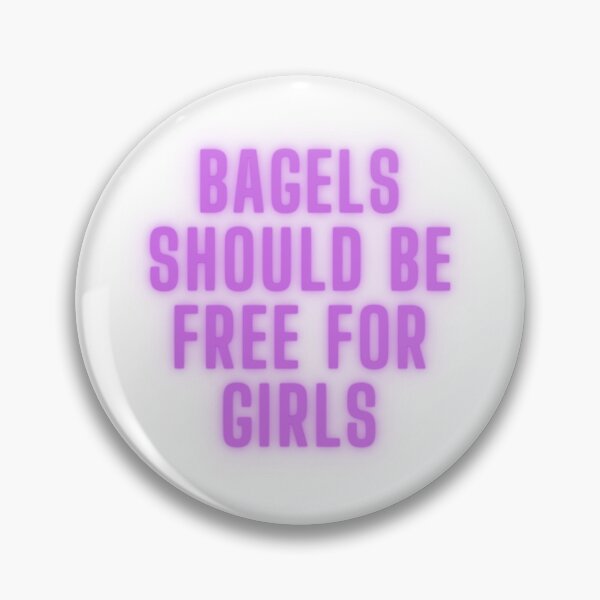 Item preview, Bagels Should be Free for Girls - Purple designed and sold by yourlocalltyler.