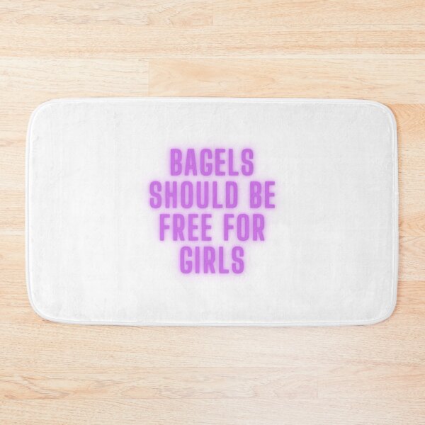Item preview, Bagels Should be Free for Girls - Purple designed and sold by yourlocalltyler.