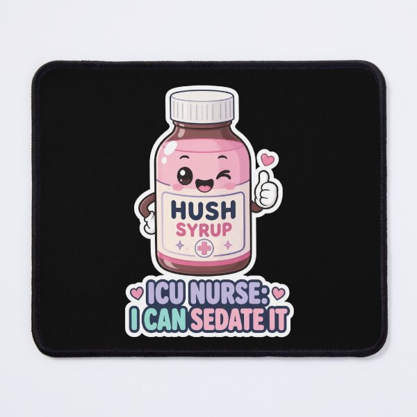 Item preview, ICU Nurse I Can Sedate It Funny Hush Syrup Medicine designed and sold by PozivoPlus.