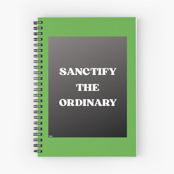 Item preview, SANCTIFY THE ORDINARY designed and sold by docksTees.