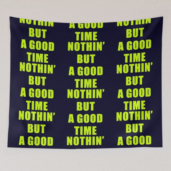 Item preview, Nothin' But A Good Time designed and sold by Normbot2000.