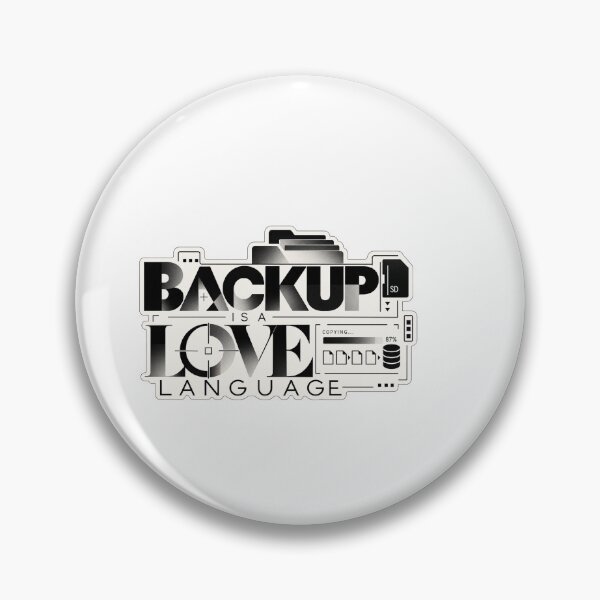Item preview, Backup Is A Love Language designed and sold by 2G2P.