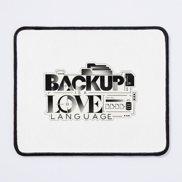 Aperçu de l'œuvre Backup Is A Love Language créée et vendue par 2G2P.