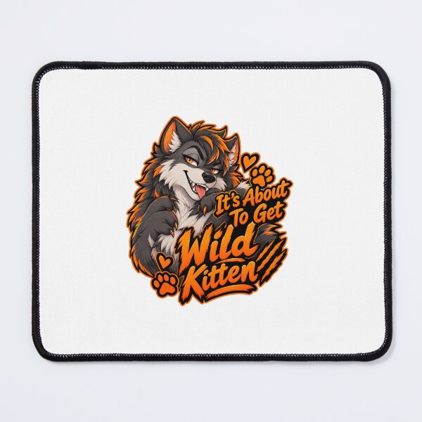 Item preview, It's About To Get Wild Kitten designed and sold by teresa6891.