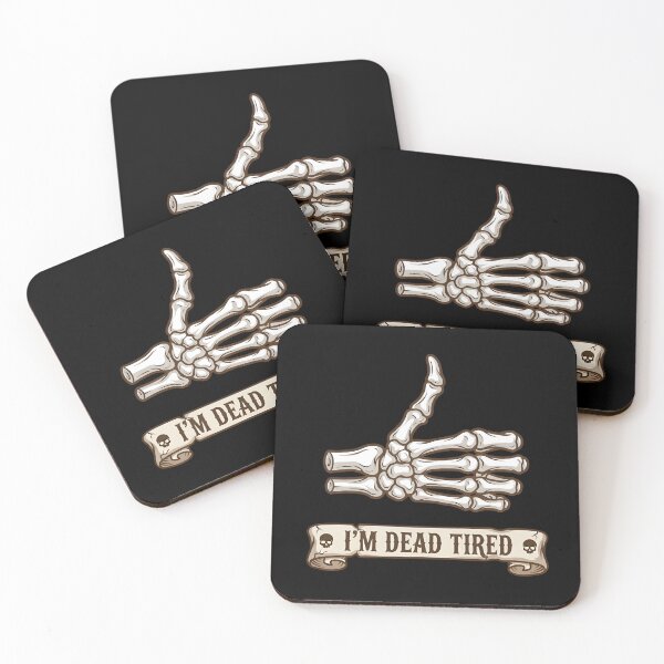 Item preview, I'm Dead Tired Skeleton Hand Dark Humor designed and sold by Italkam.