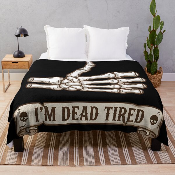 Item preview, I'm Dead Tired Skeleton Hand Dark Humor designed and sold by Italkam.