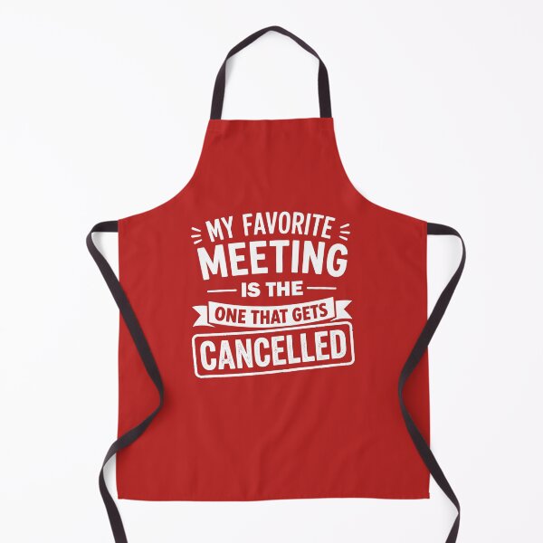 Item preview, My Favorite Meeting Is The One That Gets Cancelled Funny Office Humor Design designed and sold by DesignHouse07.