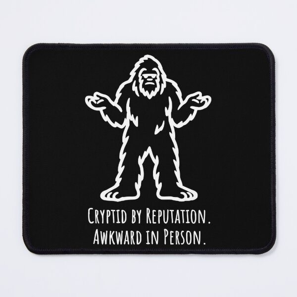 Item preview, Cryptid by Reputation. Awkward in Person. designed and sold by theartfulaspie.
