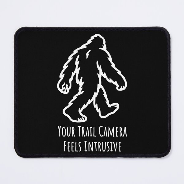 Item preview, Your Trail Camera Feels Intrusive designed and sold by theartfulaspie.