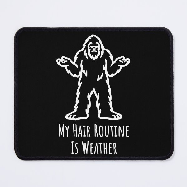 Item preview, My Hair Routine Is Weather designed and sold by theartfulaspie.