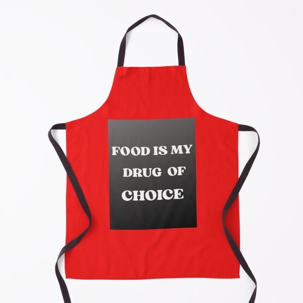 Item preview, FOOD IS MY DRUG OF CHOICE designed and sold by docksTees.