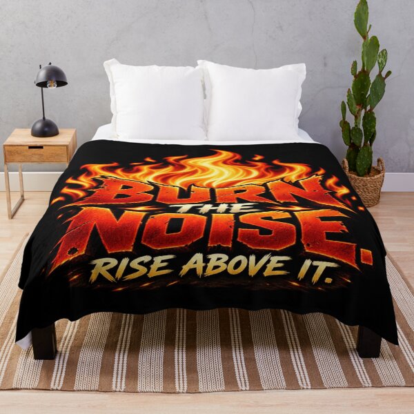 Item preview, Burn the Noise Rise Above It – Fire Motivation designed and sold by MAJCO-ART.