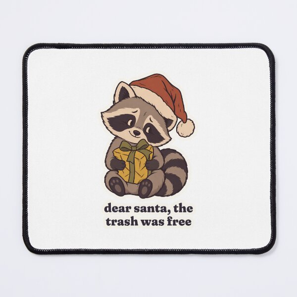 Item preview, Christmas Raccoon Dear Santa the Trash Was Free designed and sold by OuqCreations.