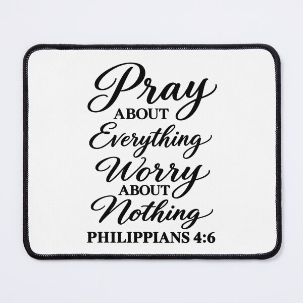 Item preview, pray about everything worry about nothing pilippians designed and sold by OCD_JESSICA.