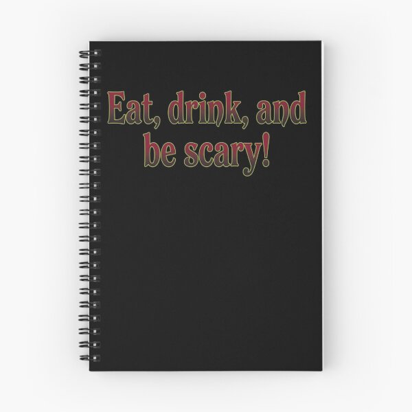 Item preview, Eat, dring and be scaryy V1B designed and sold by ART-OF-ORION.