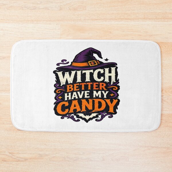 Item preview, Witch Better Have My Candy Halloween Quote Art designed and sold by Custom Crest.