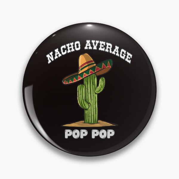Item preview, Nacho Average Pop Pop Cactus Sombrero Fun designed and sold by CatiaStudio.