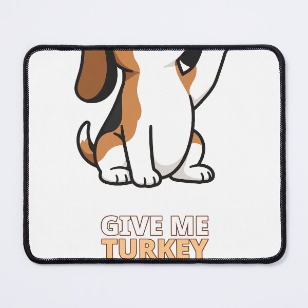 Artikelvorschau, Give Me Turkey Funny Thanksgiving Dog entworfen und verkauft von ThreeFlyingAces.