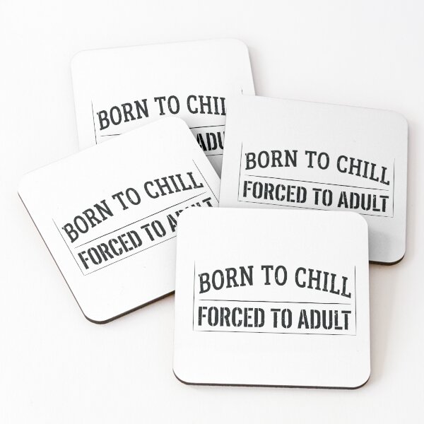Item preview, Born to Chill Forced to Adult - Distressed Stencil Typography  designed and sold by ModdiesColors.