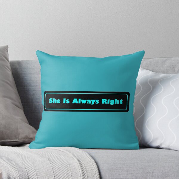 Item preview, She Is Always Right designed and sold by Karate Octopus.