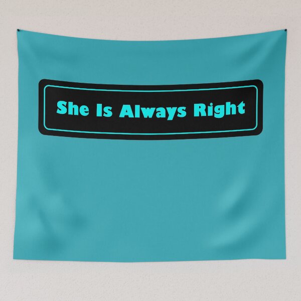 Item preview, She Is Always Right designed and sold by Karate Octopus.