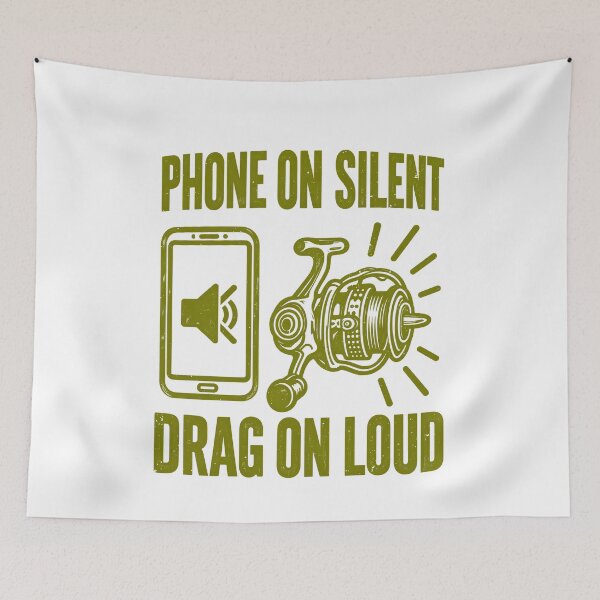 Item preview, Phone on Silent, Loud Drag Fishing Pun designed and sold by elderberry.
