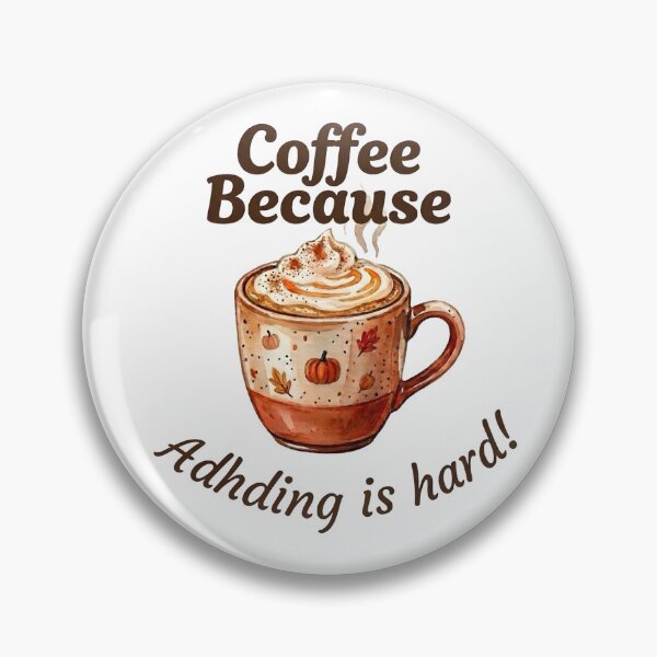 Item preview, ADHD Coffee Because ADHDing Is Hard Pumpkin Spice Autumn Quote designed and sold by Marti’s Shop Corner.