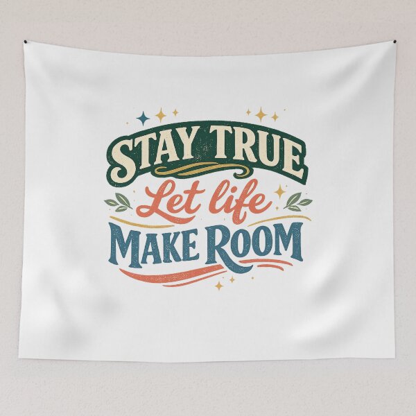 Item preview, Stay True Let Life Make Room Inspirational Retro Positive Quote Design designed and sold by inkoutninja.