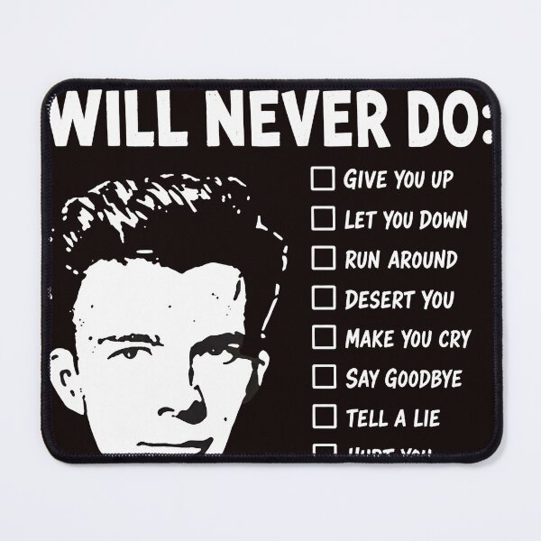 Item preview, Rick Astley Never Gonna Do Checklist Humor designed and sold by Sinemstd.