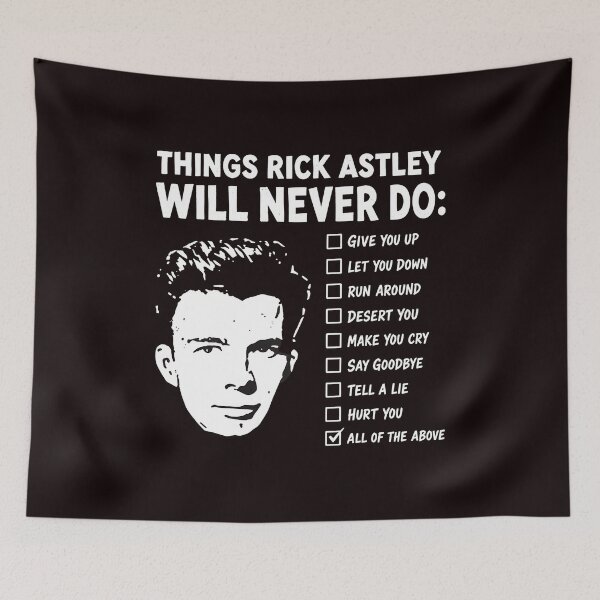Aperçu de l'œuvre Rick Astley ne fera jamais de checklist humoristique créée et vendue par Sinemstd.