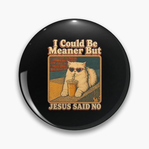 Item preview, i could be meaner but jesus said no funny cat retro designed and sold by SketchDrSketch.