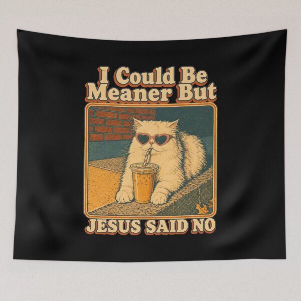 Item preview, i could be meaner but jesus said no funny cat retro designed and sold by SketchDrSketch.