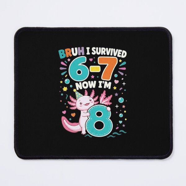 Item preview, Bruh I Survived 6-7 Now I’m 8 Axolotl Birthday Design designed and sold by MiALopezArt.