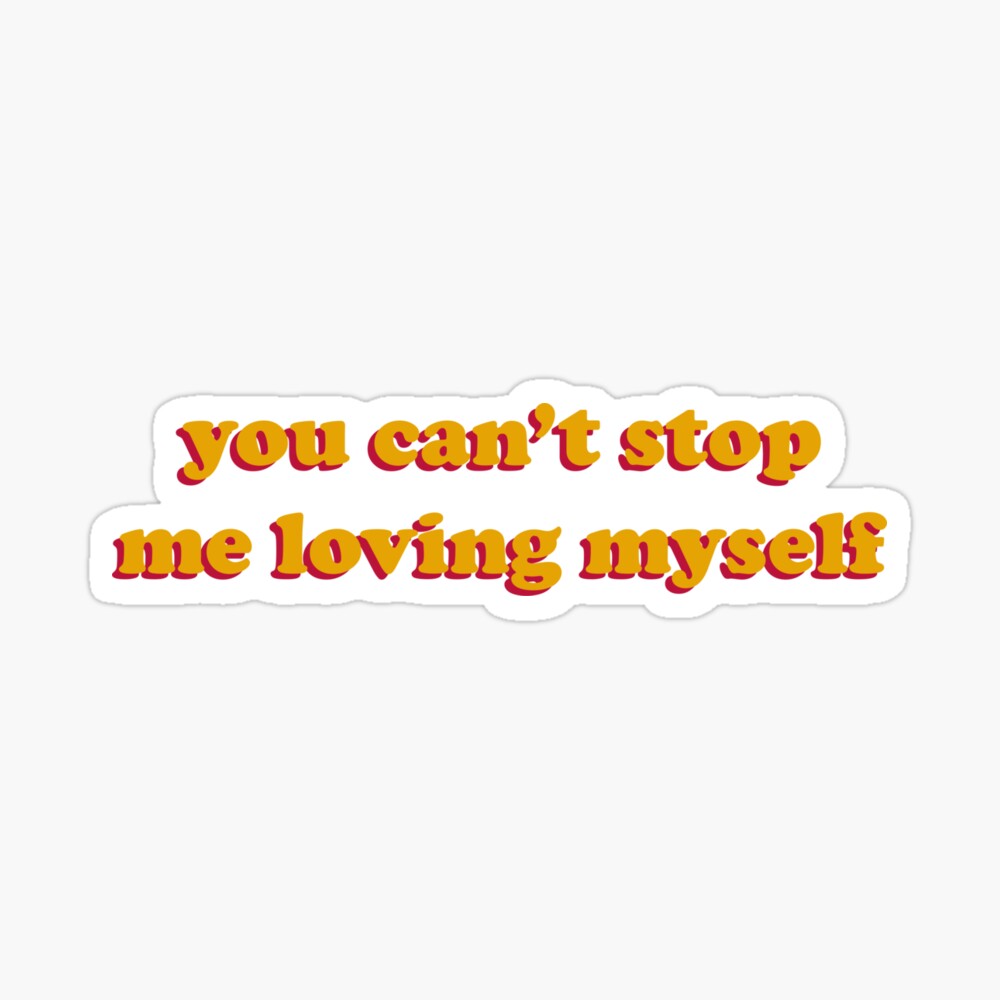 You Can T Stop Me Loving Myself Greeting Card By Koolpingu Redbubble