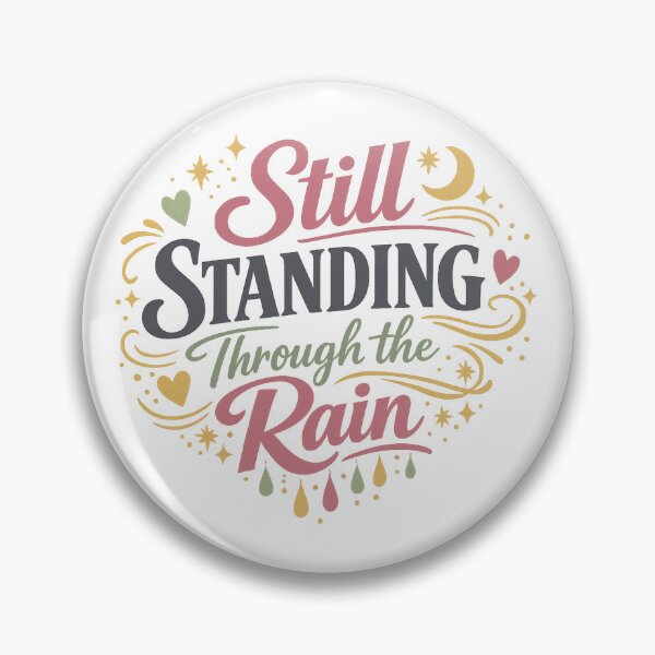 Item preview, Still Standing Through the Rain Resilience Inspirational Retro Quote Design designed and sold by inkoutninja.
