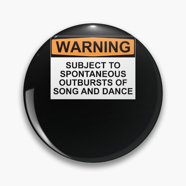Item preview, Warning-Subject-To-Spontaneous-Outbursts-Of-Song-And-Dance designed and sold by sievelfee.