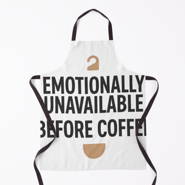 Item preview, Emotionally Unavailable Before Coffee Funny Design designed and sold by ys96.